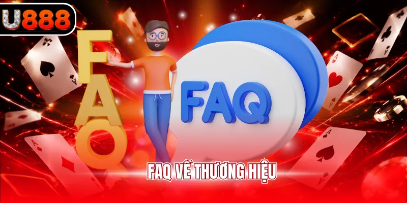FAQ về thương hiệu